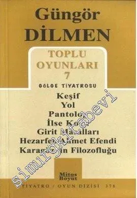 Toplu Oyunları 7: Gölge Tiyatrosu - Keşif, Yol, Pantolog, İlse Koch, Girit Masalları, Hezarhen Ahmet Efendi, Karagöz'ün Filozofluğu -         2010