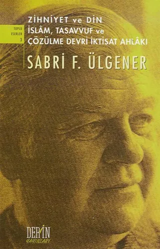ZİHNİYET VE DİN, İSLAM TASAVVUF VE ÇÖZÜLME DEVRİ