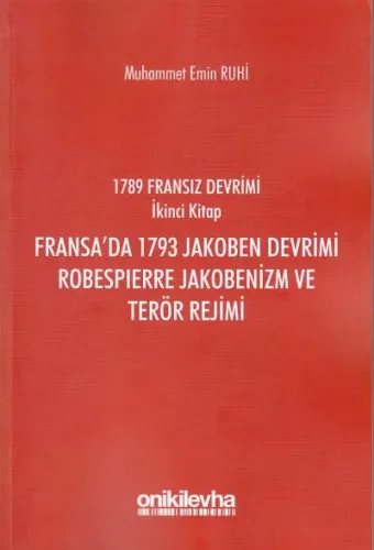 Fransa'da 1793 Jakoben Devrimi Robespıerre Jakobenizm ve Terör Rejimi