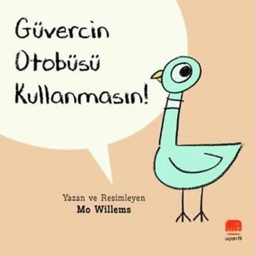 Güvercin Otobüsü Kullanmasın!