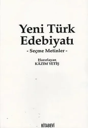 Yeni Türk Edebiyatı; Seçme Metinler