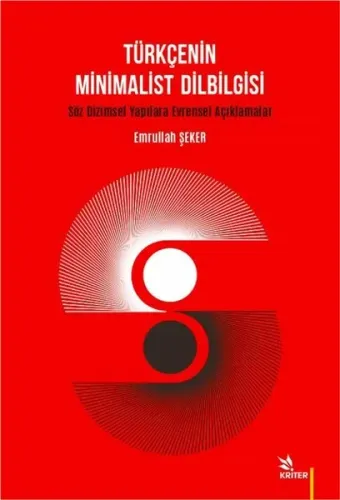 Türkçenin Minimalist Dilbilgisi ;Söz Dizimsel Yapılara Evrensel Açıklamalar