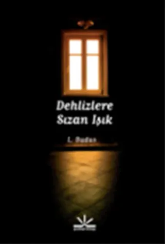 Dehlizlere Sızan Işık