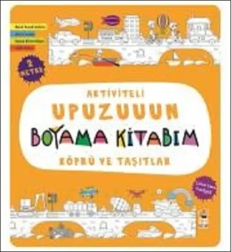 Köprü ve Taşıtlar - Aktiviteli Upuzuuun Boyama Kitabım