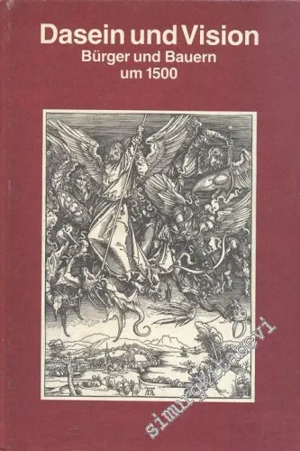 Dasein Und Vision: Bürger Und Bauern Um 1500,  -