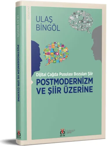 Postmodernizm ve Şiir Üzerine Ulaş Bingöl Postmodernizm ve Şiir Üzerine Ulaş Bingöl