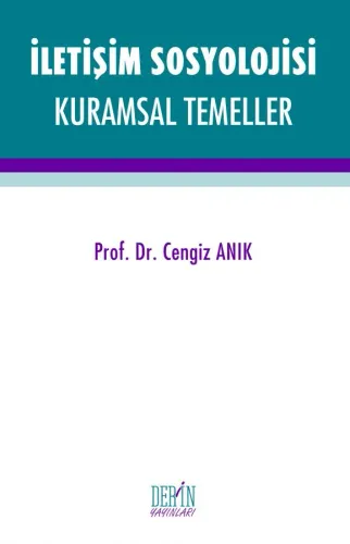 İLETİŞİM SOSYOLOJİSİ KURUMSAL TEMELLER
