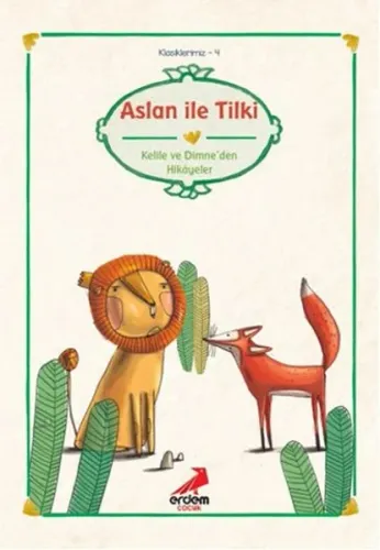 Aslan İle Tilki (Kelile ve Dimne’den)