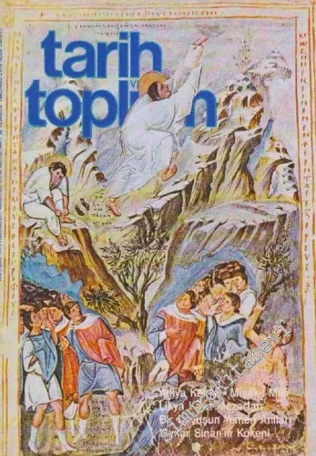Tarih ve Toplum Aylık Ansiklopedik Dergi - Sayı: 19  Cilt: 4    Temmuz 1985