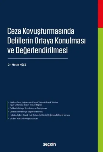 Ceza Kovuşturmasında Delillerin Ortaya Konulması ve Değerlendirilmesi