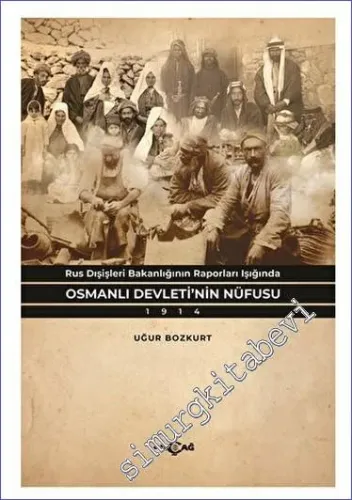 Rus Dışişleri Bakanlığının Raporları Işığında Osmanlı Devleti'nin Nüfusu (1914) -         2023