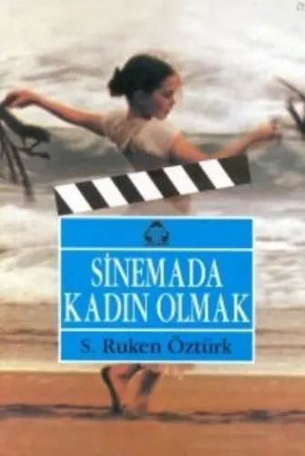 Sinemada Kadın Olmak Sanat Filimlerinde Kadın İmgeler