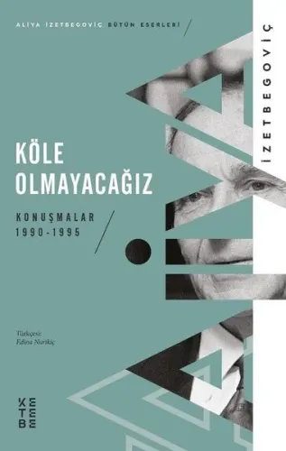 Köle Olmayacağız; Konuşmalar 1990-1995