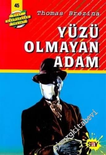 Yüzü Olmayan Adam: Dört Kafadarlar Takımı 45 -         2007
