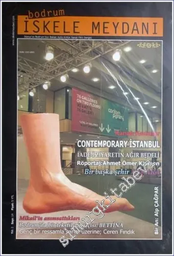 Bodrum İskele Meydanı - Aylık Kültür Sanat Fikir Dergisi : Contemporary İstanbul - Sayı: 14    Yıl: 2    2008