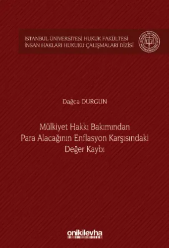 Mülkiyet Hakkı Bakımından Para Alacağının Enflasyon Karşısındaki Değer Kaybı