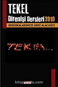 Tekel Direnişi Dersleri 2010