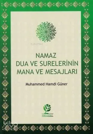 Namaz Dua ve Surelerinin Mana ve Mesajları