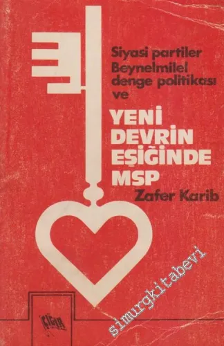 Siyasi Partiler Beynelmilel Denge Politikası ve Yeni Devrin Eşiğinde MSP -