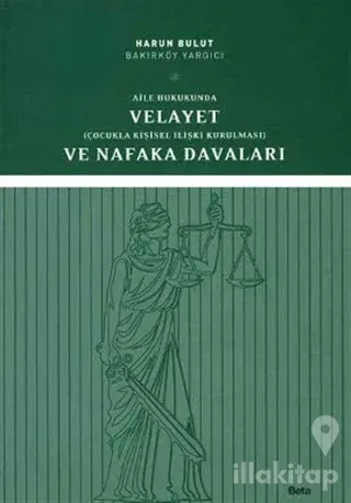 Aile Hukukunda Velayet ve Nafaka Davaları