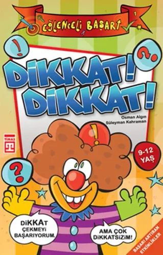 Dikkat! Dikkat!; Eğlenceli Başarı, 9 - 12 Yaş