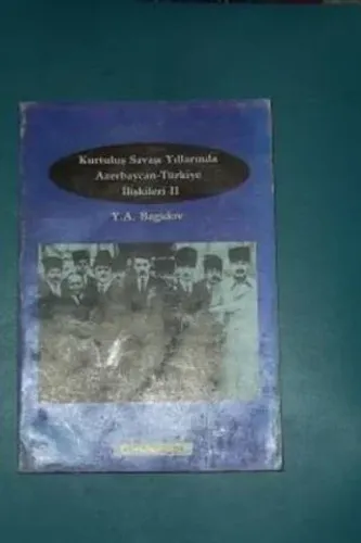 Kurtuluş Savaşı Yıllarında Azerbaycan-Türkiye İlişkileri II