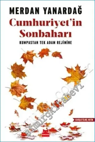 Cumhuriyet'in Sonbahar³ı : Kumpastan Tek Adam Rejimine -        2020
