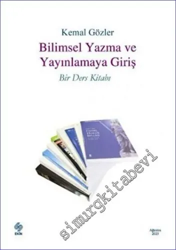 Bilimsel Yazma ve Yayınlamaya Giriş Bir Ders Kitabı -         2023