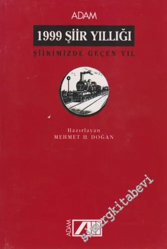 1999 Şiir Yıllığı: Şiirimizde Geçen Yıl  -        1999