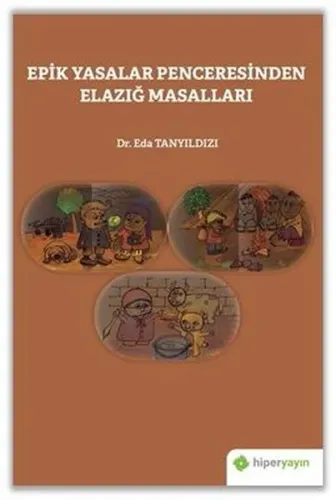 Epik Yasalar Penceresinden Elazığ Masalları