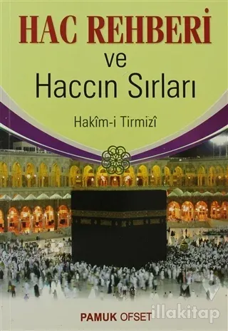Hac Rehberi ve Haccın Sırları (Üç Aylar-007/P16)