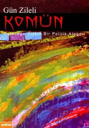 Komün; Geleceğe İlişkin Bir Politik Alegori