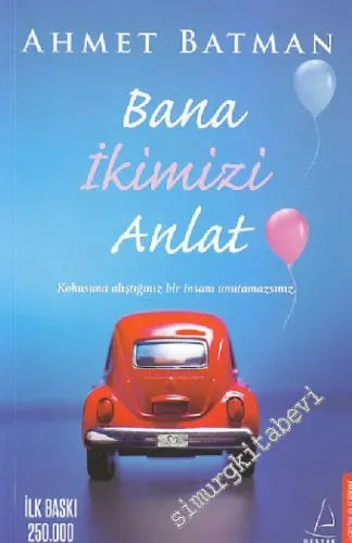 Bana İkimizi Anlat -         2014