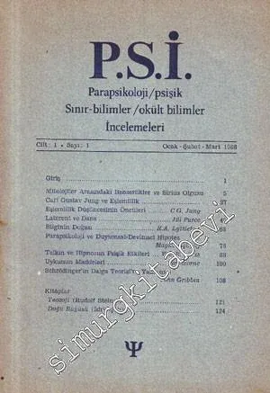 PSİ : Parapsikoloji / Psişik Sınır - Bilimler / Okült Bilimler İncelemeleri - Sayı: 1  1    Ocak - Şubat - Mart