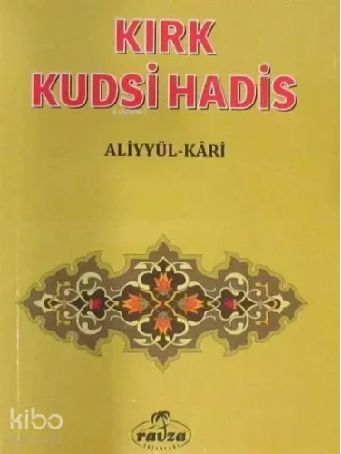 Kırk Kudsî Hadis (Cep Boy);Tercüme ve Şerhi