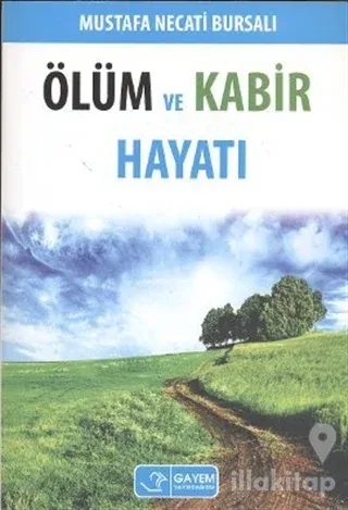 Ölüm ve Kabir Hayatı