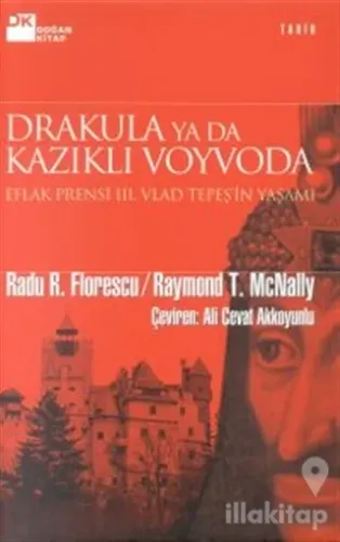Drakula ya da Kazıklı Voyvoda Eflak Prensi III. Vlad Tepeş'in Yaşamı