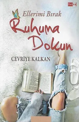 Ellerimi Bırak Ruhuma Dokun