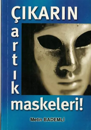 Çıkarın Artık Maskeleri