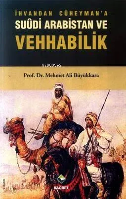 İhvan'dan Cüheyman'a: Suudi Arabistan ve Vehhabilik
