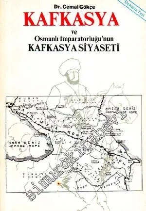 Kafkasya ve Osmanlı İmparatorluğu'nun Kafkasya Siyaseti   -