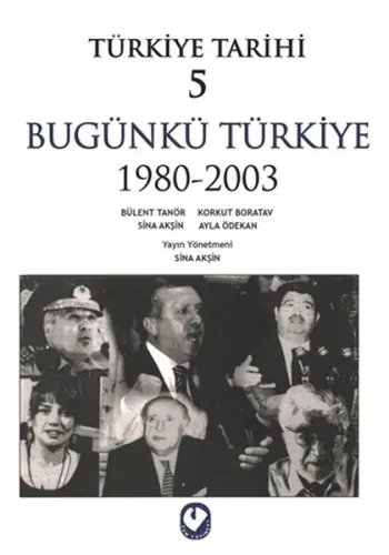 Türkiye Tarihi 5 Bugünkü Türkiye 1980 1995