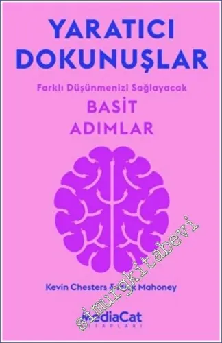 Yaratıcı Dokunuşlar : Farklı Düşünmenizi Sağlayacak Basit Adımlar -         2022