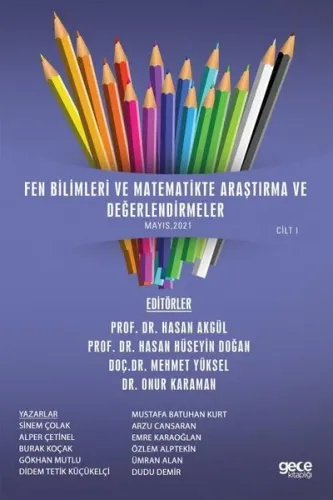 Fen Bilimleri Ve Matematikte Araştırma Ve Değerlendirmeler Cilt I