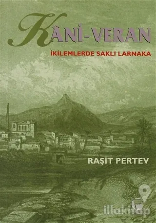 Kani - Veran İkilemlerde Saklı Larnaka
