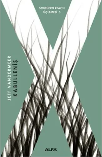 Southern Reach Üçlemesi 3 Kabulleniş