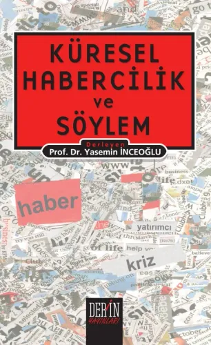 KÜRESEL HABERCİLİK VE SÖYLEM