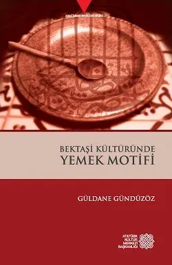 Bektaşi Kültüründe Yemek Motifi