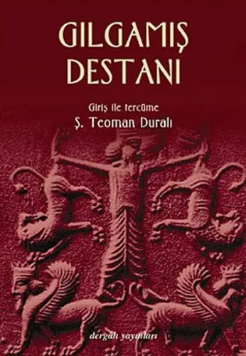 Gılgamış Destanı Şaban Teoman Duralı