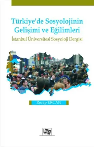 Türkiye'de Sosyolojinin Gelişimi ve Eğilimi; İstanbul Üniversitesi Sosyoloji Dergisi